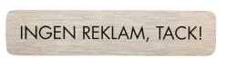 Dörrskylt, Ingen reklam, tack!