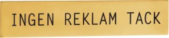 Ingen reklam tack dörrskylt, Beslagsboden